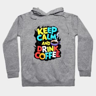 Keep calm and drink coffee Hoodie